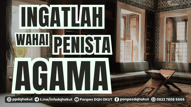 INGATLAH WAHAI PENISTA AGAMA