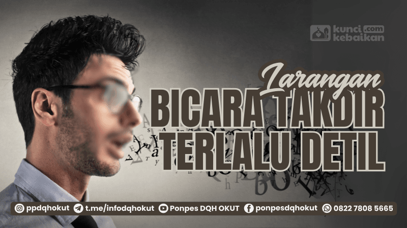Larangan Bicara Takdir Terlalu Detail